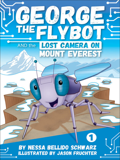 Title details for GEORGE the Flybot and the Lost Camera on Mount Everest by Nessa Bellido Schwarz - Available